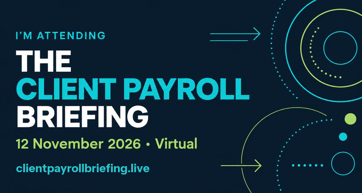 I'm attending The Client Payroll Briefing, 12 November 2026, virtual
